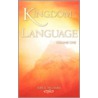 Kingdom Language - Volume One door Kirk E. Hillman