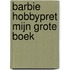 BARBIE HOBBYPRET MIJN GROTE BOEK