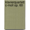 Klavierquartett c-moll op. 60 door Johannes Brahms