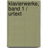 Klavierwerke, Band 1 / Urtext door Erik Satie