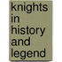 Knights In History And Legend
