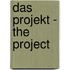 Das Projekt - The Project