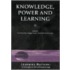 Knowledge, Power And Learning