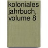 Koloniales Jahrbuch, Volume 8 door Onbekend