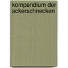 Kompendium der Ackerschnecken by Adel El Titi