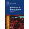 Kosmologische Strukturbildung door Helmut Hetznecker
