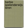 Barbie spelenderwijs leren