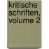 Kritische Schriften, Volume 2