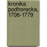 Kronika Podhorecka, 1706-1779 door Leon Rzewuski