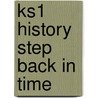Ks1 History Step Back In Time door Pat Lamb
