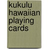 Kukulu Hawaiian Playing Cards door Kamehameha Publishing
