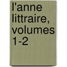 L'Anne Littraire, Volumes 1-2 door Elie-Catherine Frron