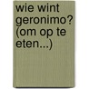 Wie wint Geronimo? (Om op te eten...) door Oscar Tortuga