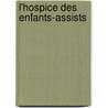 L'Hospice Des Enfants-Assists by Ferdinand Fabre