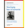 Voorlopig ben ik humanist