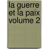 La Guerre Et La Paix Volume 2 door Leo Tolstoy