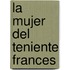 La Mujer del Teniente Frances