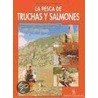 La Pesca de Trucha y Salmones door Jesus Angel C. Gomez