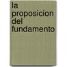 La Proposicion del Fundamento by Martin Heidegger