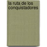 La Ruta de Los Conquistadores door Jose Maria Iinigo