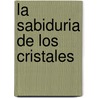 La Sabiduria de Los Cristales by Sally Morningstar