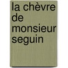 La chèvre de Monsieur Seguin door Alphonse Daudet