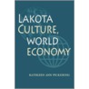 Lakota Culture, World Economy door Kathleen Ann Pickering