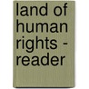 Land of Human Rights - Reader door Laila Huber