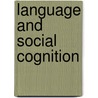 Language and Social Cognition door Onbekend