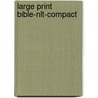 Large Print Bible-Nlt-Compact door Onbekend