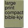 Large Print Compact Bible-kjv door Onbekend