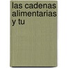 Las Cadenas Alimentarias y Tu by Bobbie Kalman