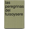 Las Peregrinas del Fuisoysere door Ricardo Chavez Castaneda