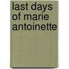 Last Days of Marie Antoinette door Ronald Charles Sutherland-Gower