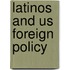 Latinos And Us Foreign Policy