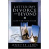 Latter-Day Divorce and Beyond door Jennifer James
