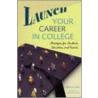 Launch Your Career In College door Adele Scheele