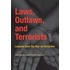 Laws, Outlaws, And Terrorists