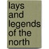 Lays and Legends of the North