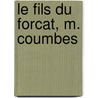 Le Fils Du Forcat, M. Coumbes door pere Alexandre Dumas