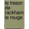 Le Tresor De Rackham Le Rouge door Hergé