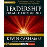 Leaderhip from the Inside Out by Kevin Cashman