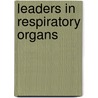 Leaders in Respiratory Organs by Eug�Ne Beauharnais Nash