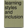 Learning Styles And Inclusion door Gavin Reid