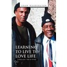 Learning To Live To Love Life by Thaw Washington
