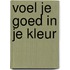 Voel je goed in je kleur