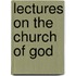 Lectures On The Church Of God