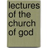 Lectures of the Church of God door W. Kelly