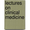 Lectures on Clinical Medicine by A. Trousseau. Tr