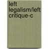 Left Legalism/Left Critique-C by Vivienne Brown